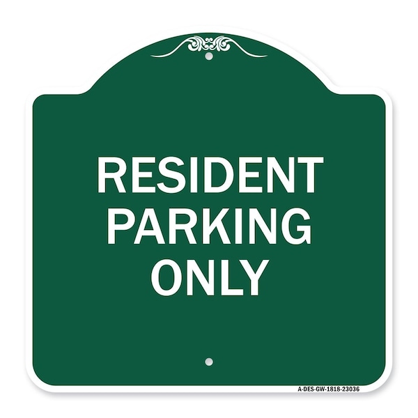 Reserved Parking Sign Resident Parking Only, Green & White Aluminum Sign, 18" x 18", GW-1818-23036